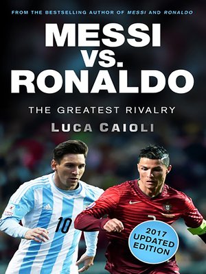 cover image of Messi vs. Ronaldo--2017 Updated Edition